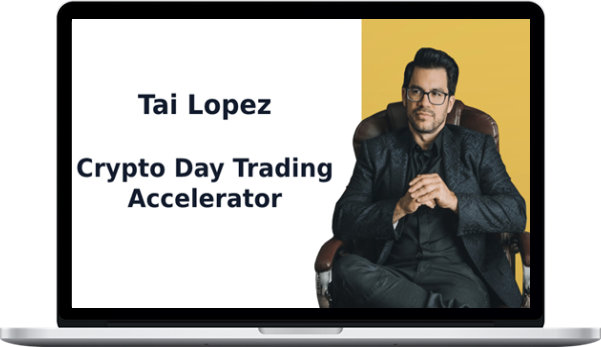 Tai Lopez – Crypto Day Trading Accelerator Tai Lopez – Crypto Day Trading Accelerator