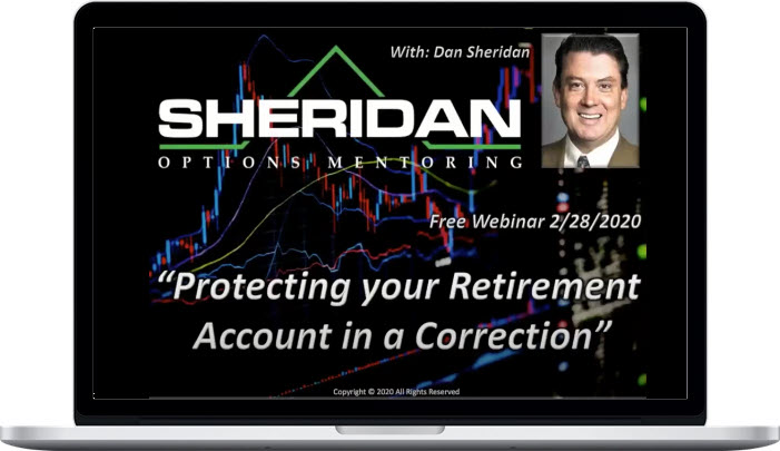 Dan Sheridan – Protecting your Retirement Account in a Correction Dan Sheridan – Protecting your Retirement Account in a Correction