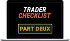 Trader Checklist Part Deux