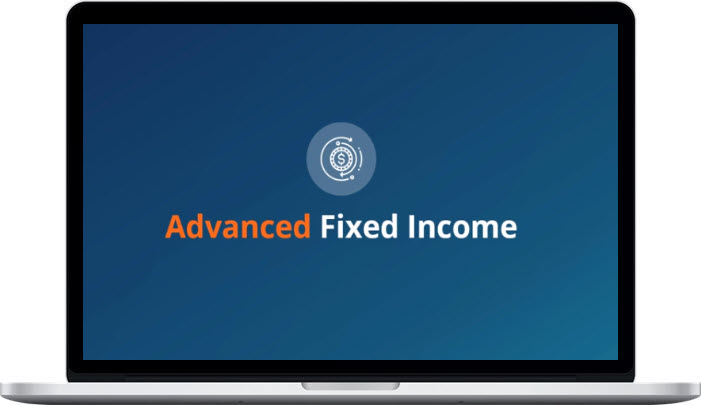 Corporate Finance Institute – Advanced Fixed Income Corporate Finance Institute – Advanced Fixed Income