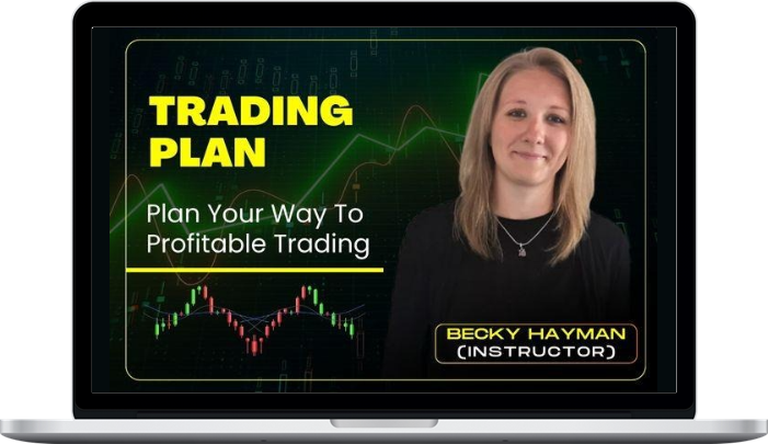 Becky Hayman – Trading Plan Becky Hayman – Trading Plan