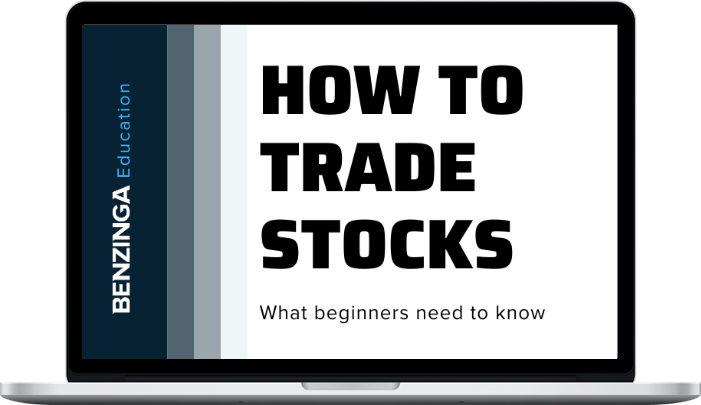Benzinga Education – How To Trade Stocks Benzinga Education – How To Trade Stocks