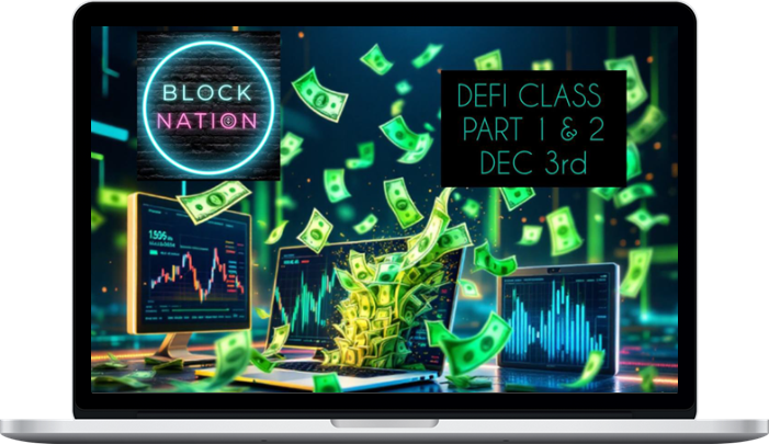 BlockNation – Defi Class Part 1 & 2 BlockNation – Defi Class Part 1 & 2