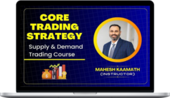Mahesh Kaamath – Core Trading Strategy