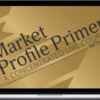 Jim Dalton – Market Profile Primer April 2025