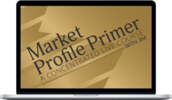 Jim Dalton – Market Profile Primer April 2025