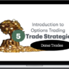 Dana Trades – 5 Options Trade Strategies