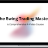 StreetTraderFx – The Swing Trading Mastery: A Comprehensive 4-Video Course