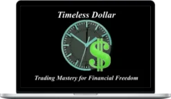 Timeless Dollars – Trading Mastery For Financial Freedom