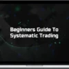 Persistent Technology – Beginners Guide To Systematic Trading
