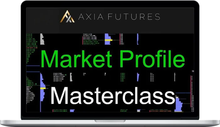 Axia Futures – Market Profile Masterclass (1) Axia Futures – Market Profile Masterclass