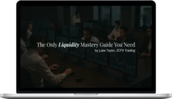 Luke Taylor – Liquidity Unlocked – The Hidden Engine Behind Every Market Move