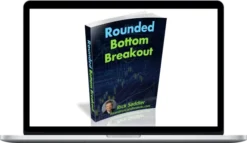 Rick Saddler – Rounded Bottom Breakout Multimedia Course