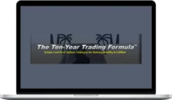 Todd Mitchell – The 10 Year Trading Formula