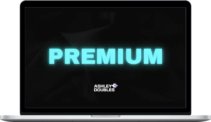 Ashley Doubles – Premium Trading Ashley Doubles – Premium Trading