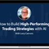 Larry Connors – How To Build High-Performing Trading Strategies With AI
