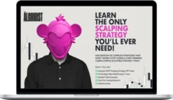 The Alg0mist – The only Scalping Strategy you'll ever need! 75% Win Rate, Zero Complexity
